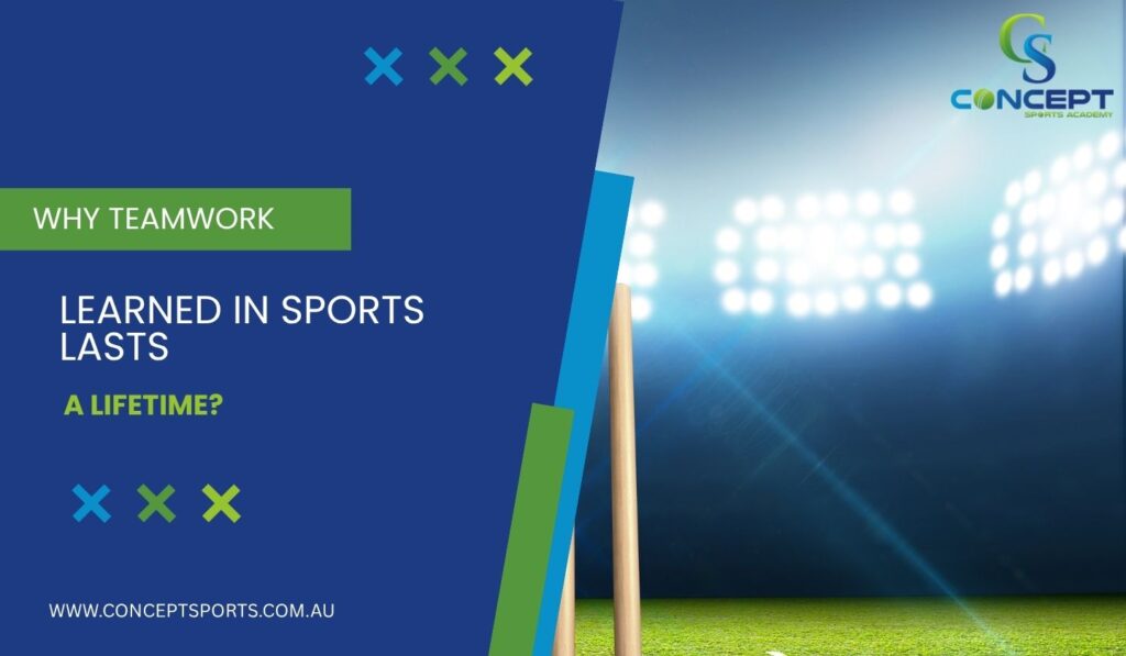 Why Teamwork Learned In Sports Lasts A Lifetime?